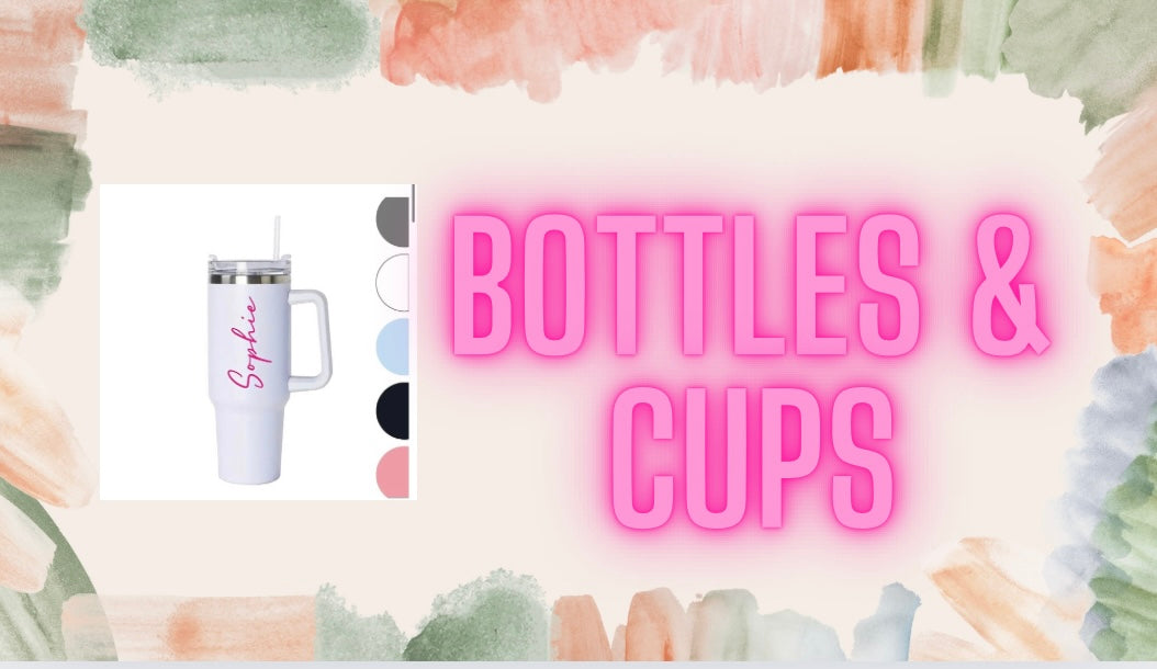 Bottles & cups