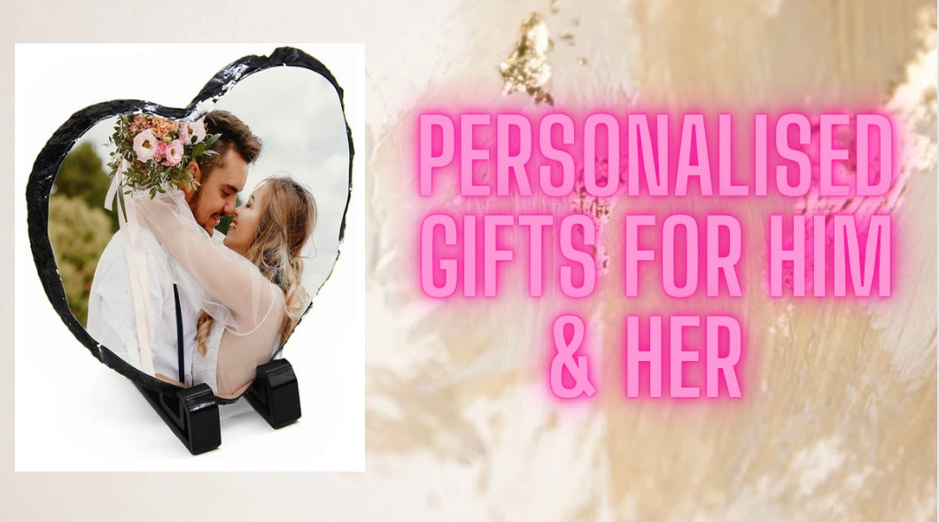 Personalized gifts for him & her